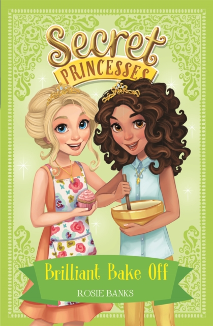 Secret Princesses: Brilliant Bake Off : Book 10, Paperback / softback Book