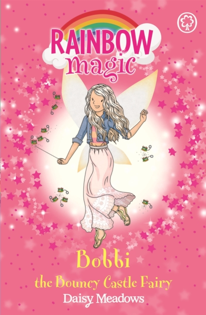 Rainbow Magic: Bobbi the Bouncy Castle Fairy : The Funfair Fairies Book 4, Paperback / softback Book