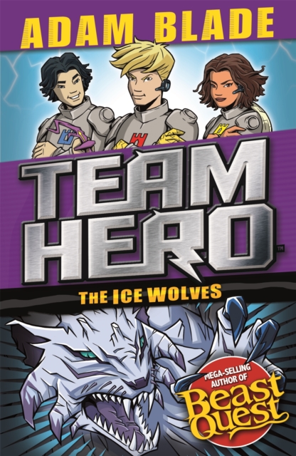 Team Hero: The Ice Wolves : Series 3 Book 1 With Bonus Extra Content!, Paperback / softback Book