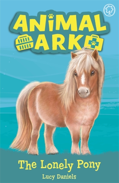 Animal Ark, New 8: The Lonely Pony : Book 8, Paperback / softback Book