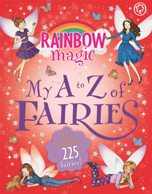 Rainbow Magic: My A to Z of Fairies: New Edition 225 Fairies!, Hardback Book