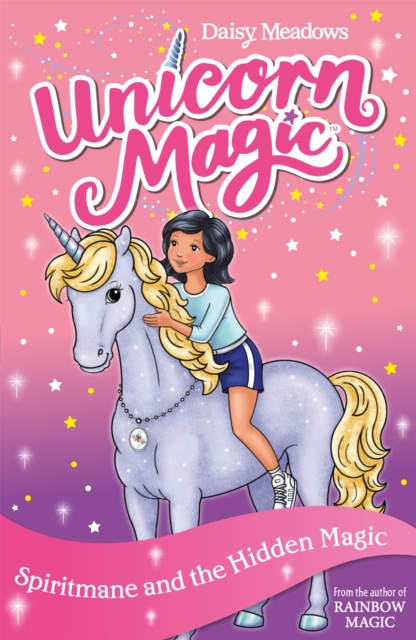 Unicorn Magic: Spiritmane and the Hidden Magic : Series 3 Book 4, Paperback / softback Book