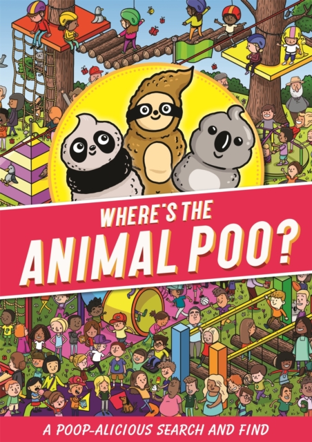 Where's the Animal Poo? A Search and Find, Paperback / softback Book