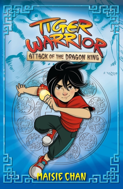 Tiger Warrior: Attack of the Dragon King : Book 1, Paperback / softback Book
