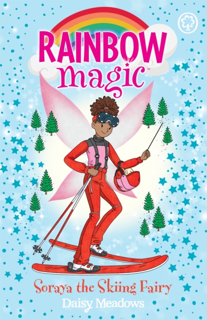 Rainbow Magic: Soraya the Skiing Fairy : The Gold Medal Games Fairies Book 3, Paperback / softback Book
