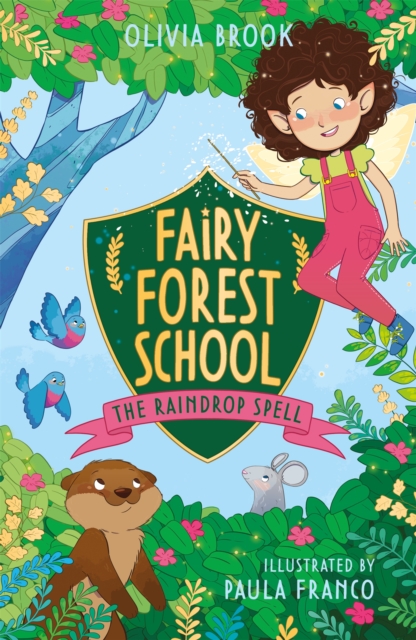 Fairy Forest School: The Raindrop Spell : Book 1, Paperback / softback Book