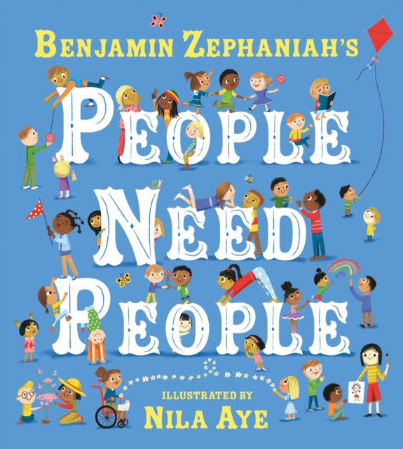 People Need People : An uplifting picture book poem from legendary poet Benjamin Zephaniah, Paperback / softback Book