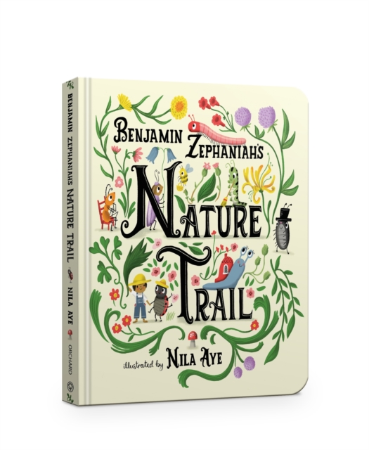 Nature Trail : A joyful rhyming celebration of the natural wonders on our doorstep, Board book Book