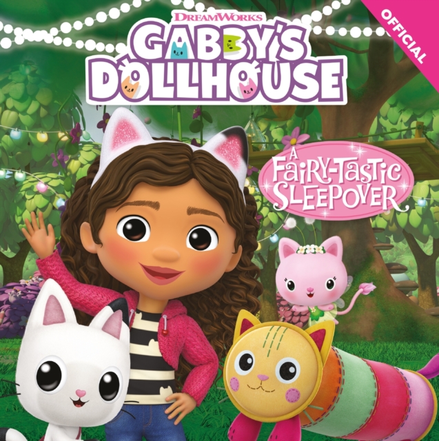 DreamWorks Gabby's Dollhouse: A Fairy-tastic Sleepover, Paperback / softback Book