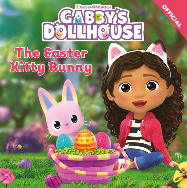 DreamWorks Gabby's Dollhouse: The Easter Kitty Bunny, Paperback / softback Book