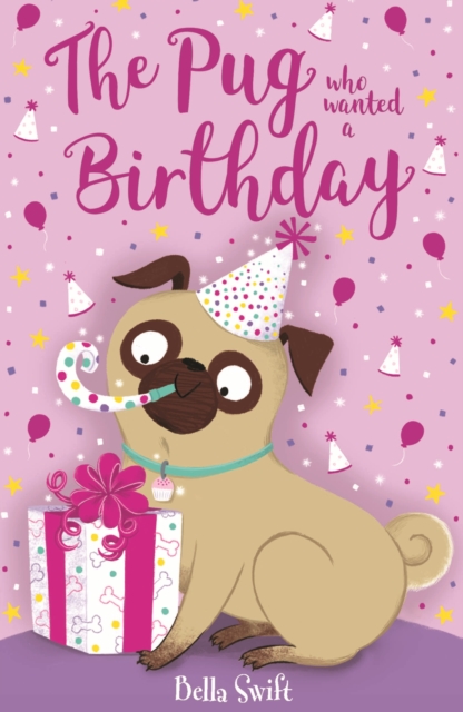 The Pug who wanted a Birthday, Paperback / softback Book
