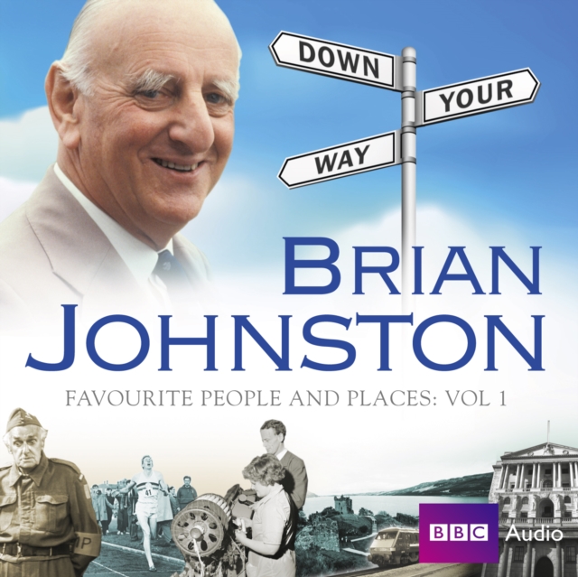 Brian Johnston Down Your Way: Favourite People And Places Vol. 1, eAudiobook MP3 eaudioBook