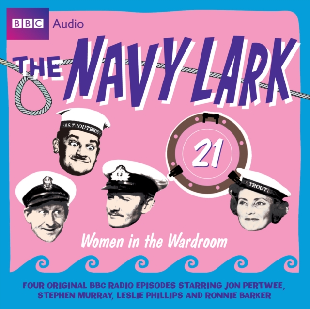 Navy Lark, The  Volume 21 - Women In The Wardroom, eAudiobook MP3 eaudioBook