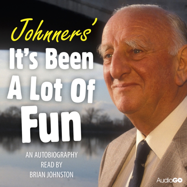 Johnners' It's Been A Lot Of Fun, eAudiobook MP3 eaudioBook