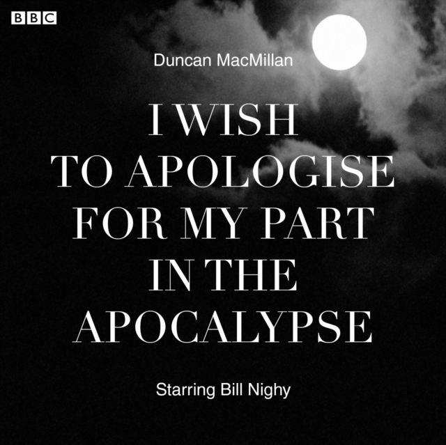 I Wish To Apologise For My Part In The Apocalypse, eAudiobook MP3 eaudioBook