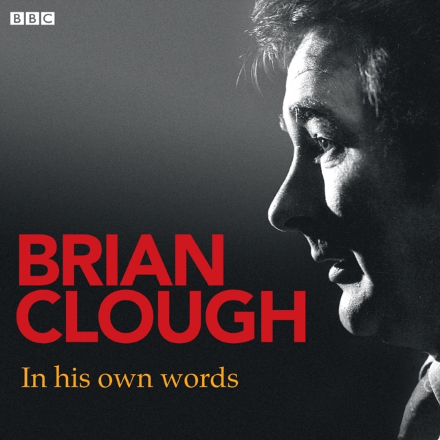 Brian Clough In His Own Words, eAudiobook MP3 eaudioBook