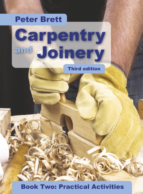 Carpentry and Joinery Book Two: Practical Activities, PDF eBook