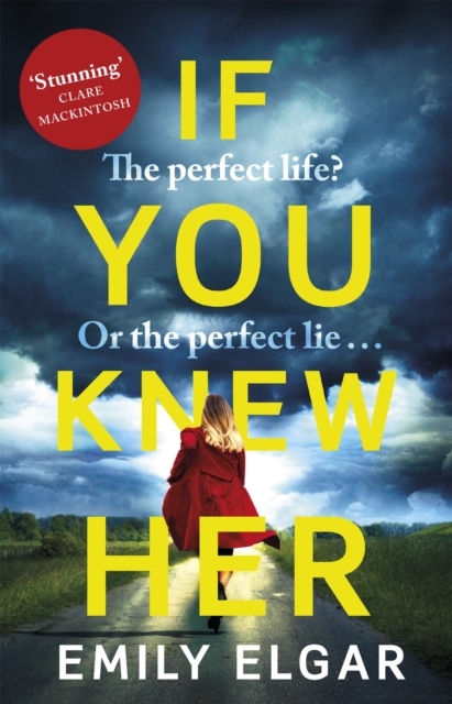 If You Knew Her : The perfect life or the perfect lie?, Paperback / softback Book
