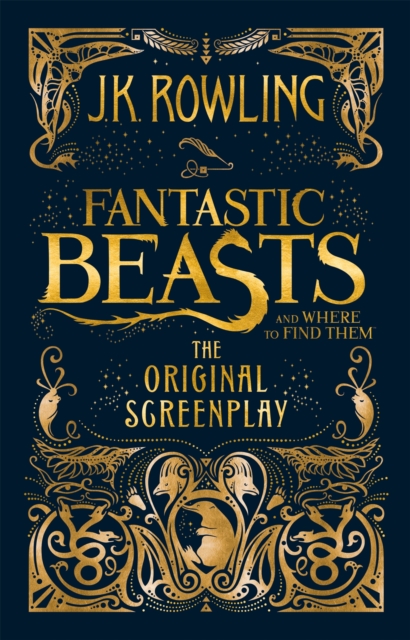 Fantastic Beasts and Where to Find Them : The Original Screenplay, Hardback Book