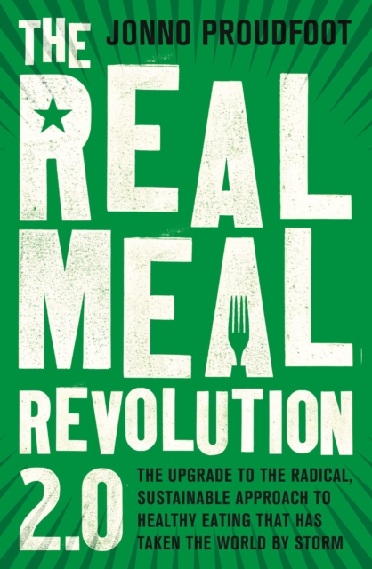 The Real Meal Revolution 2.0 : The upgrade to the radical, sustainable approach to healthy eating that has taken the world by storm, EPUB eBook