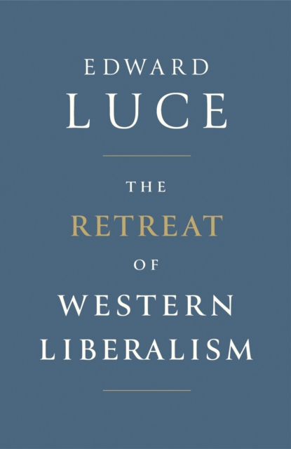 The Retreat of Western Liberalism, EPUB eBook