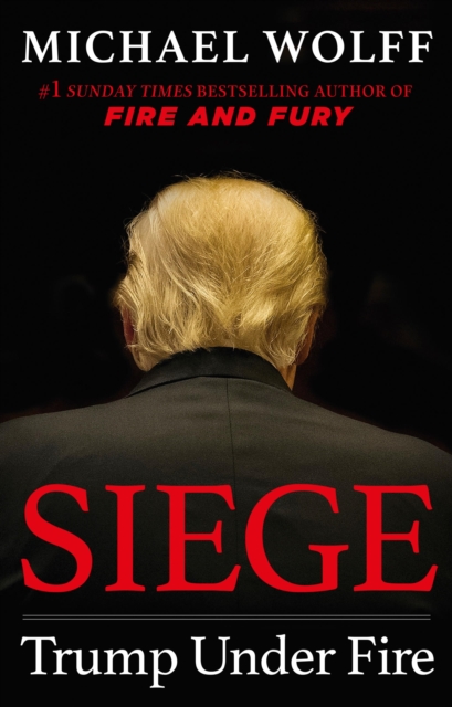 Siege : Trump Under Fire, EPUB eBook