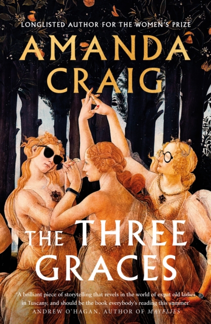 The Three Graces : 'The book everybody should be reading this summer' Andrew O'Hagan, Hardback Book