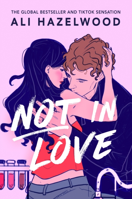 Not in Love : From the bestselling author of The Love Hypothesis, Paperback / softback Book