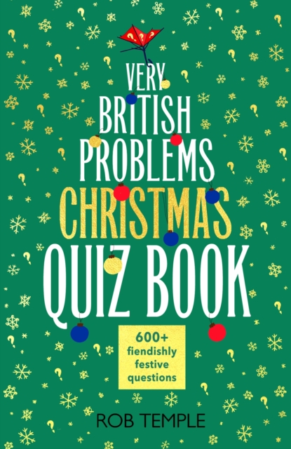 The Very British Problems Christmas Quiz Book : 600+ fiendishly festive questions, EPUB eBook