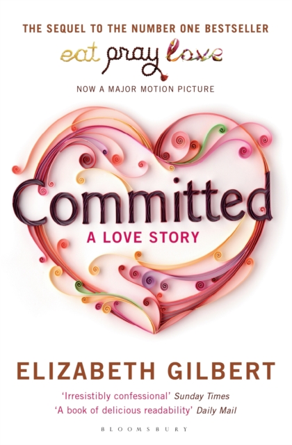 Committed : A Sceptic Makes Peace with Marriage, EPUB eBook