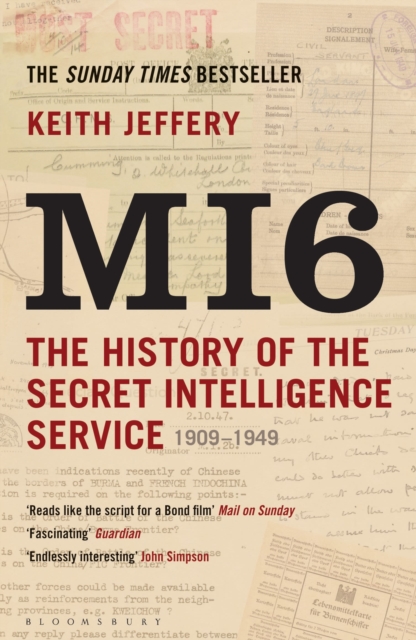 MI6 : The History of the Secret Intelligence Service 1909-1949, Paperback / softback Book