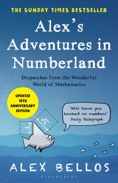 Alex's Adventures in Numberland : Dispatches from the Wonderful World of Mathematics, EPUB eBook