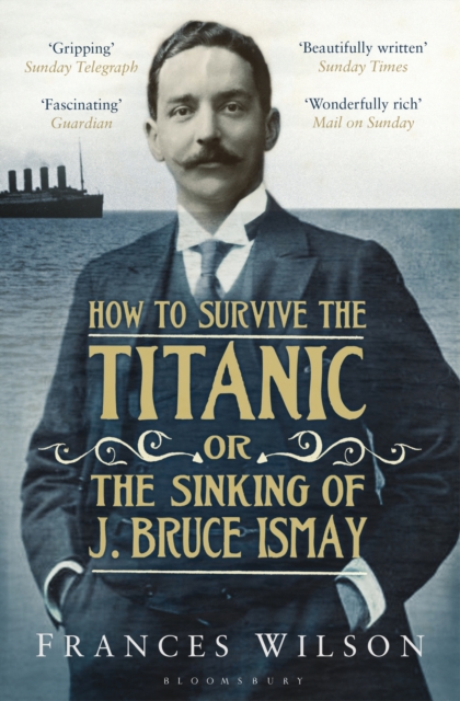 How to Survive the Titanic or The Sinking of J. Bruce Ismay, EPUB eBook