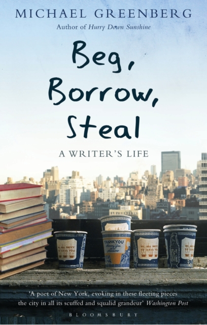 Beg, Borrow, Steal : A Writer's Life, EPUB eBook