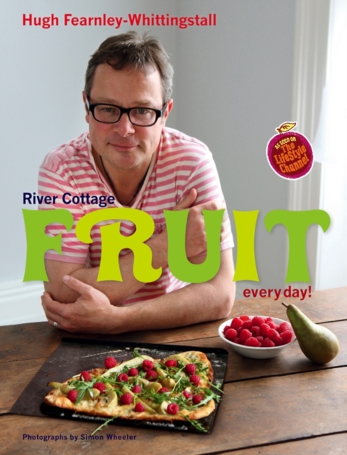 River Cottage Fruit Every Day!, Hardback Book