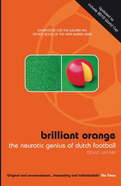 Brilliant Orange : The Neurotic Genius of Dutch Football, EPUB eBook