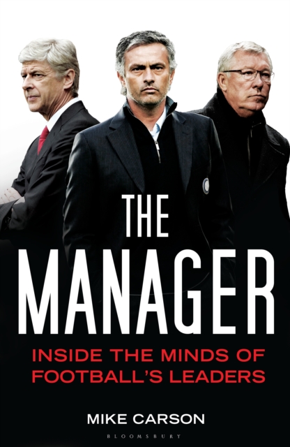 The Manager : Inside the Minds of Football's Leaders, EPUB eBook