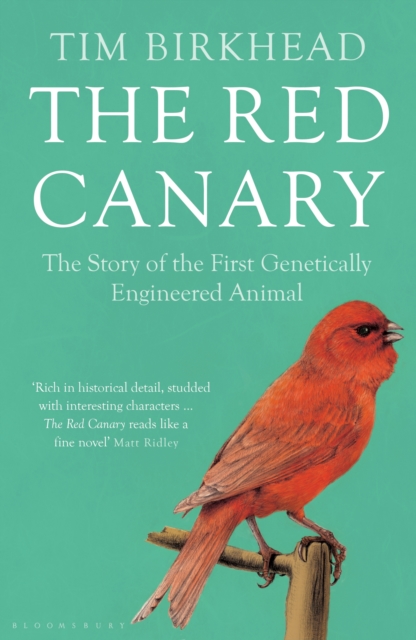 The Red Canary : The Story of the First Genetically Engineered Animal, EPUB eBook