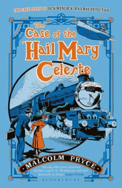 The Case of the ‘Hail Mary’ Celeste : The Case Files of Jack Wenlock, Railway Detective, Paperback / softback Book