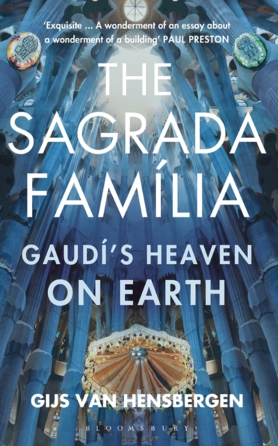The Sagrada Familia : Gaudi's Heaven on Earth, Paperback / softback Book