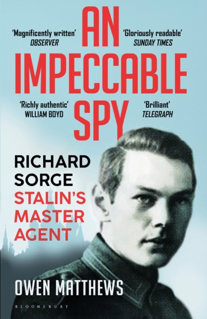 An Impeccable Spy : Richard Sorge, Stalin s Master Agent, EPUB eBook