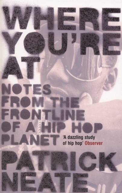 Where You're At : Notes from the Frontline of a Hip Hop Planet, EPUB eBook