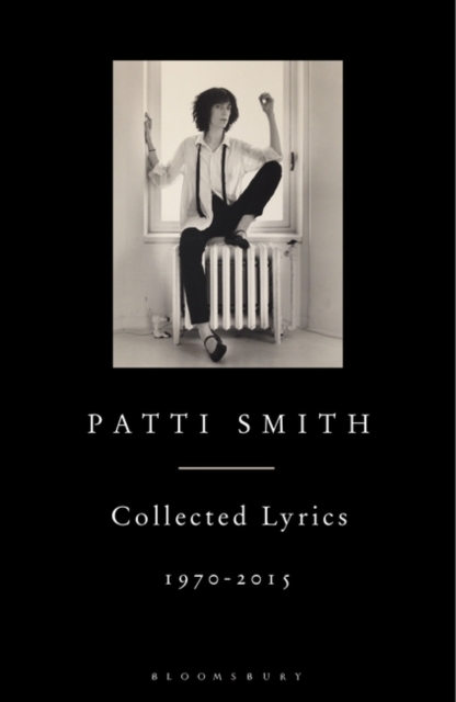 Patti Smith Collected Lyrics, 1970-2015, Hardback Book