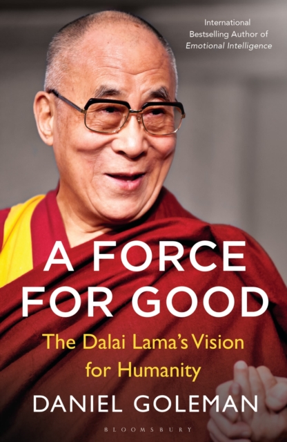 A Force for Good : The Dalai Lama's Vision for Our World, Paperback / softback Book