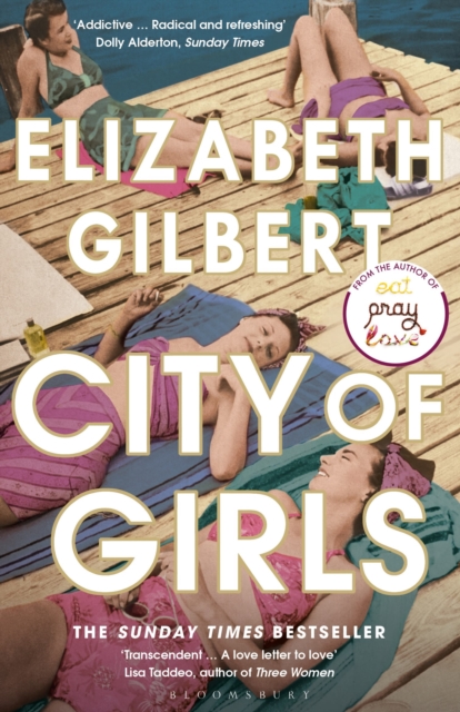 City of Girls : The Sunday Times Bestseller, Paperback / softback Book