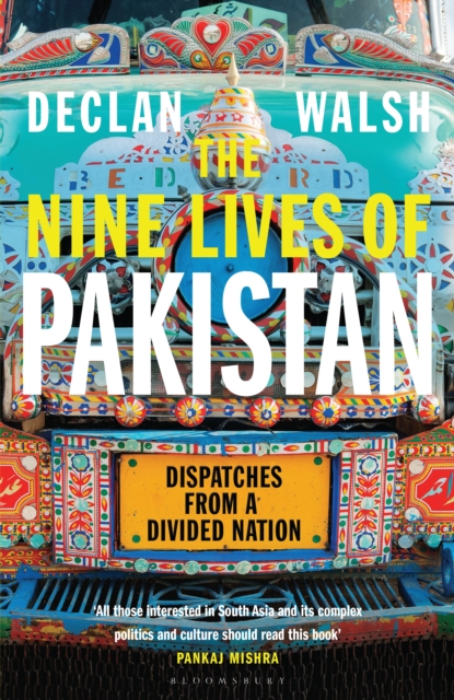 The Nine Lives of Pakistan : Dispatches from a Divided Nation, EPUB eBook