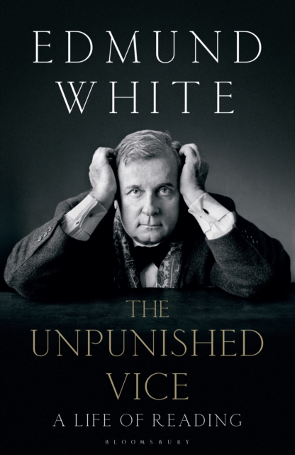 The Unpunished Vice : A Life of Reading, EPUB eBook