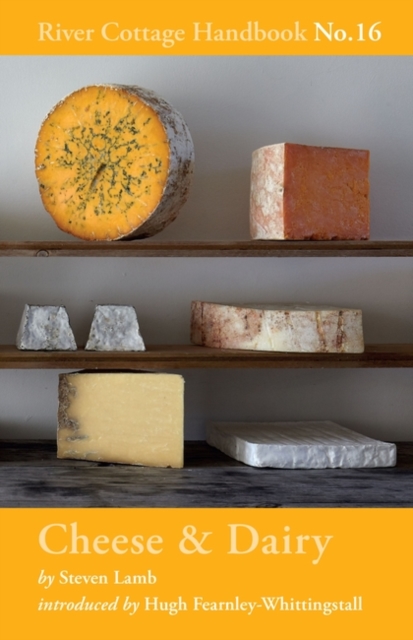 Cheese & Dairy : River Cottage Handbook No.16, Hardback Book