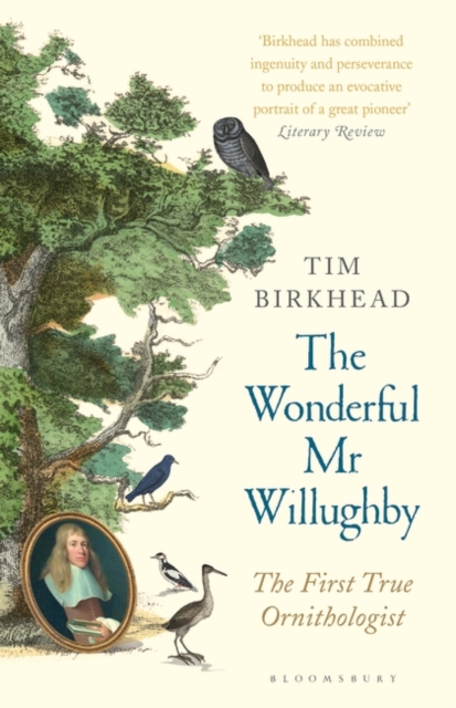 The Wonderful Mr Willughby : The First True Ornithologist, EPUB eBook