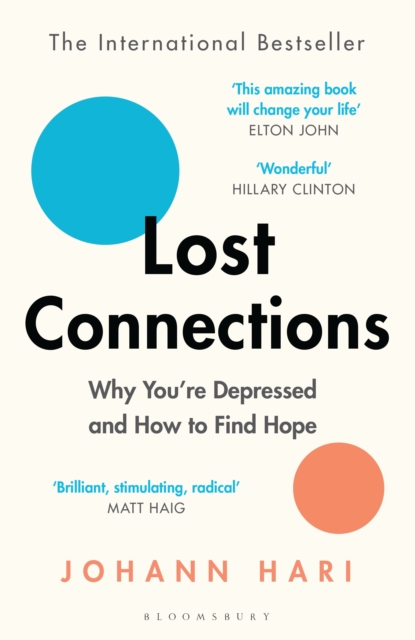 Lost Connections : Uncovering the Real Causes of Depression – and the Unexpected Solutions, EPUB eBook
